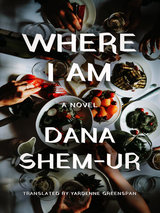 Title details for Where I Am by Dana Shem-Ur - Available